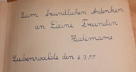 Widmung "Zum freundlichen Anfdenken an Deine Freundin Heidemarie, Liebenwalde, den 6.3.55", Papier vergilbt.